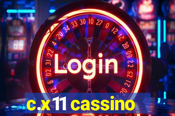 c.x11 cassino