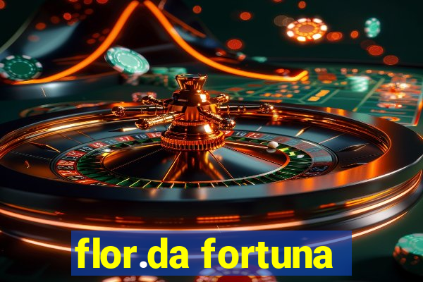 flor.da fortuna