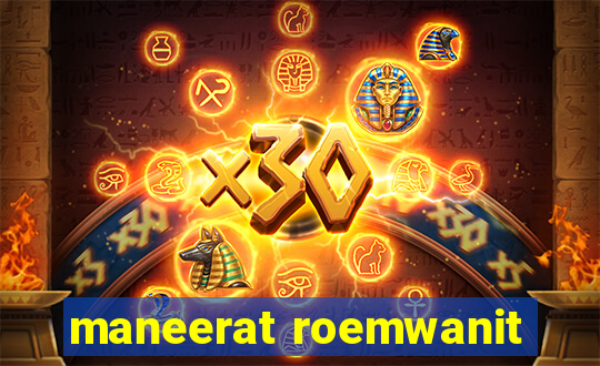 maneerat roemwanit