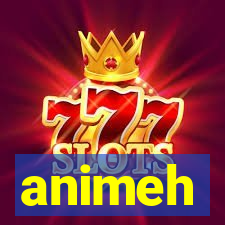 animeh