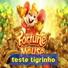 teste tigrinho