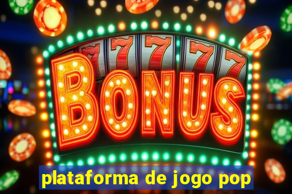 plataforma de jogo pop