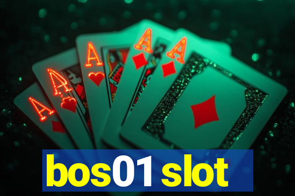 bos01 slot