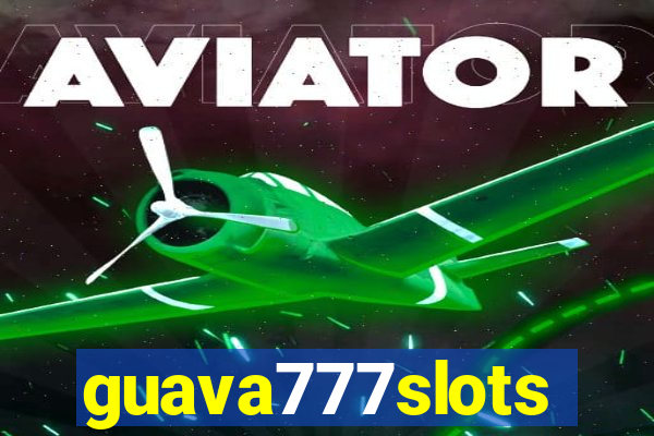 guava777slots