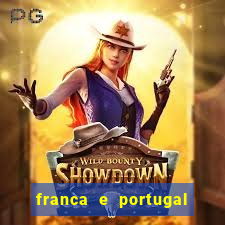 franca e portugal onde assistir