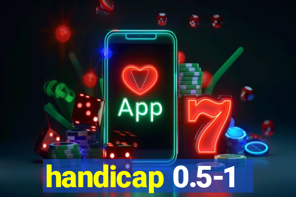 handicap 0.5-1