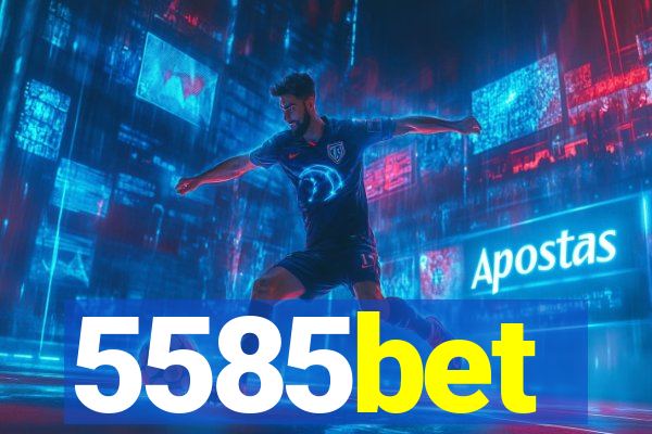 5585bet