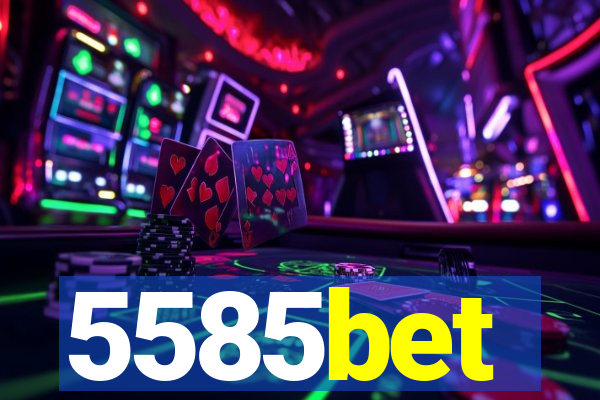 5585bet