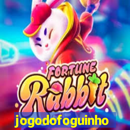 jogodofoguinho