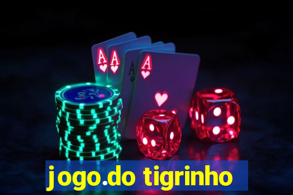 jogo.do tigrinho