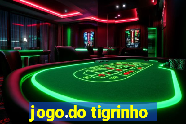 jogo.do tigrinho