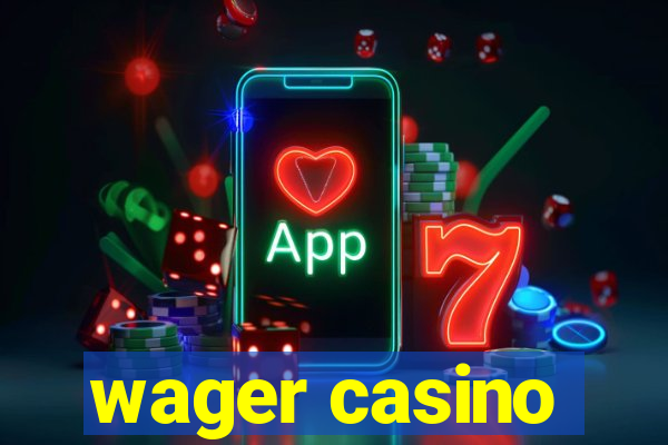 wager casino