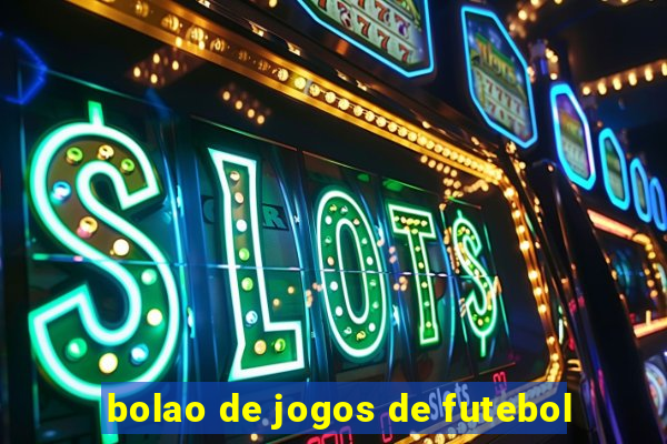 bolao de jogos de futebol