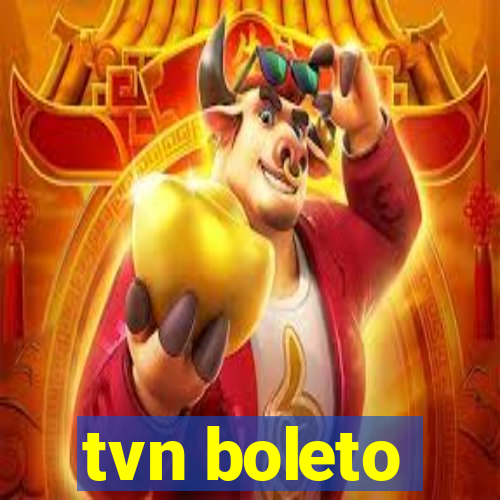 tvn boleto