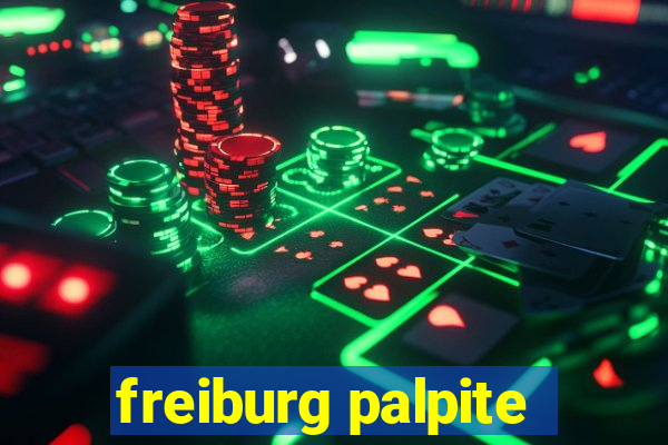 freiburg palpite