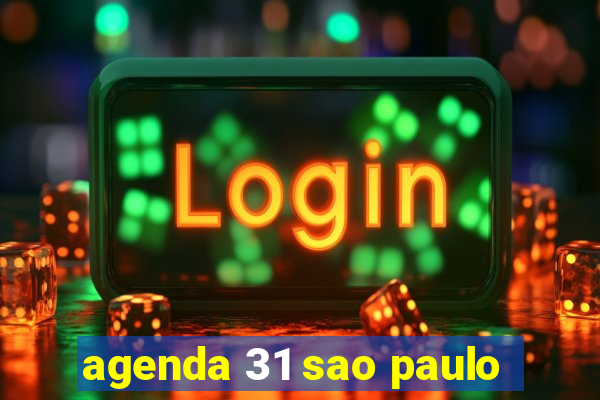 agenda 31 sao paulo