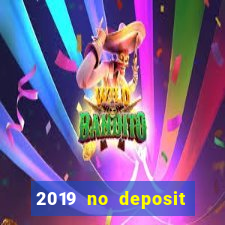 2019 no deposit casino bonus