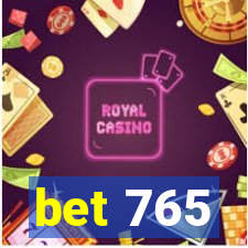 bet 765