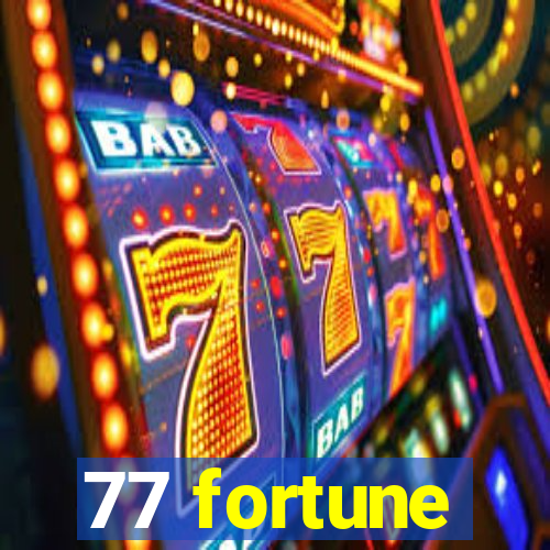 77 fortune