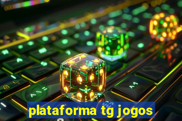 plataforma tg jogos