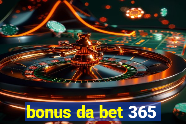 bonus da bet 365