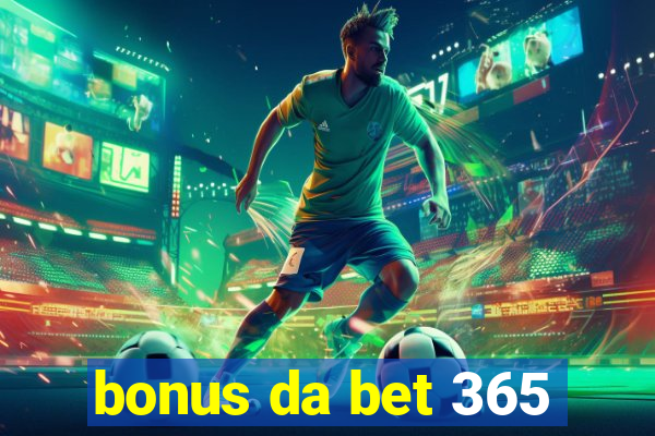 bonus da bet 365