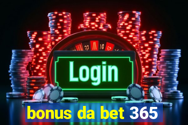 bonus da bet 365