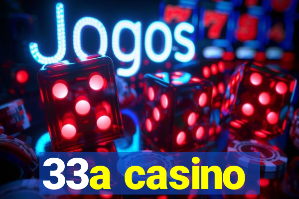 33a casino