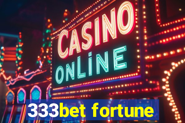 333bet fortune