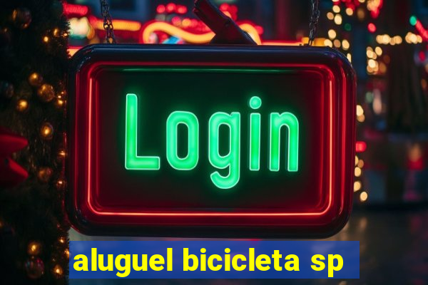 aluguel bicicleta sp