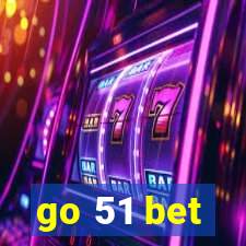 go 51 bet