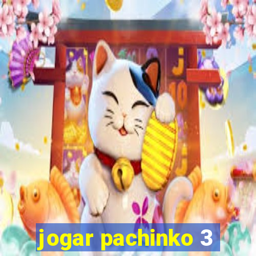 jogar pachinko 3