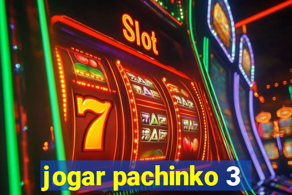 jogar pachinko 3