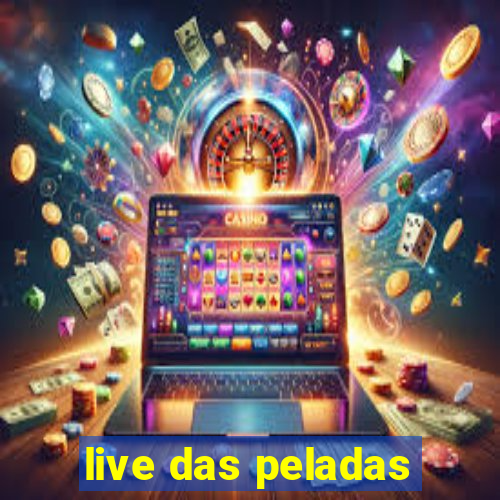 live das peladas