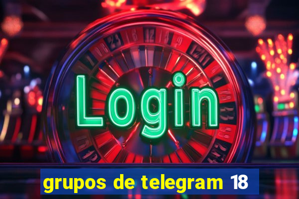 grupos de telegram 18