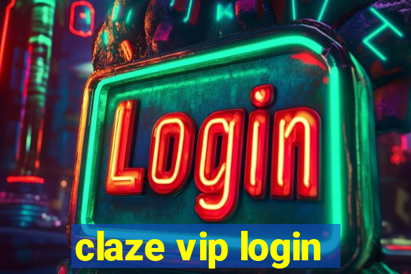 claze vip login