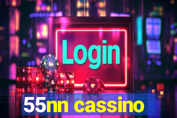 55nn cassino