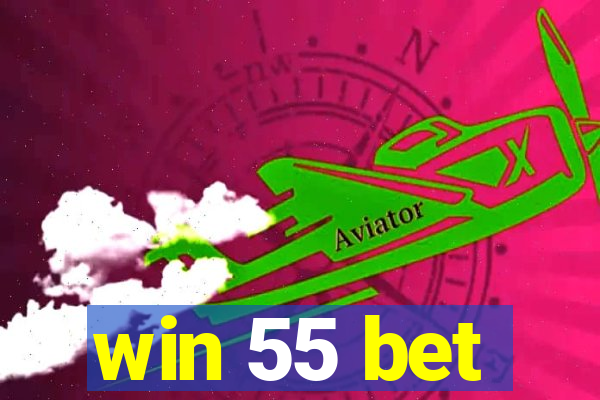 win 55 bet