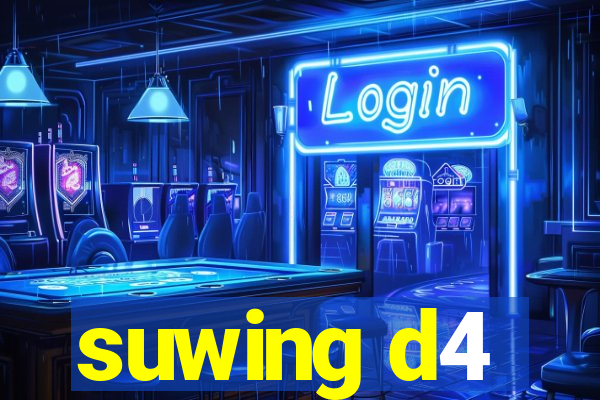 suwing d4