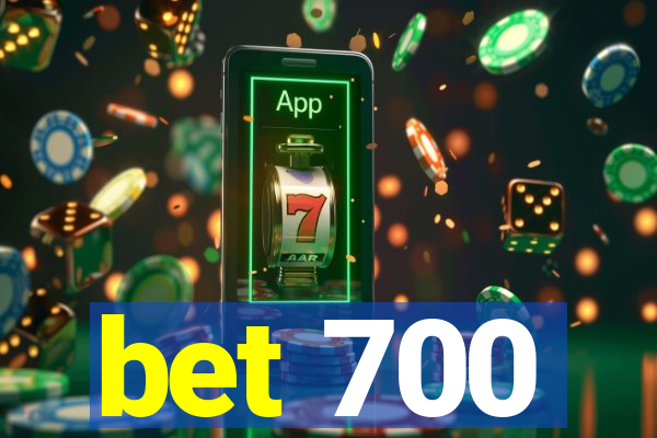 bet 700