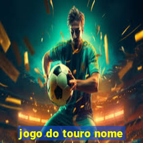 jogo do touro nome