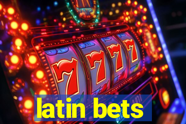 latin bets