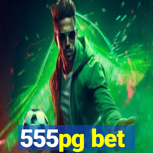 555pg bet