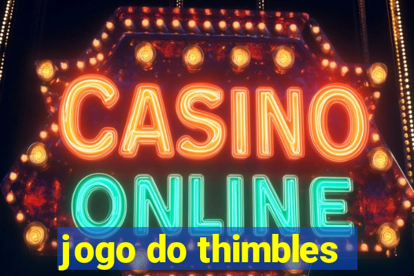 jogo do thimbles