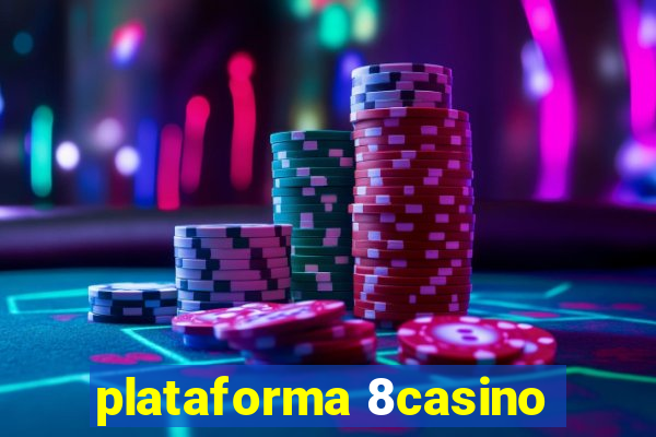 plataforma 8casino