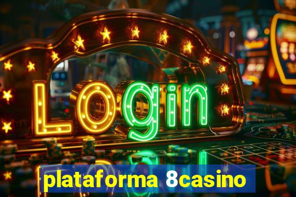 plataforma 8casino