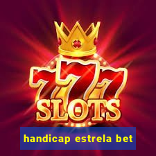 handicap estrela bet