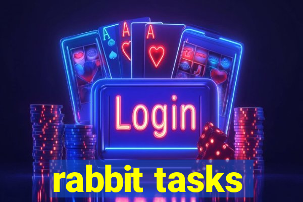 rabbit tasks