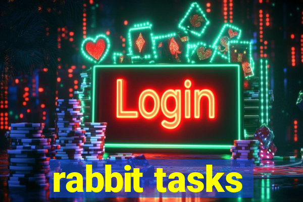 rabbit tasks