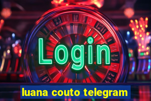 luana couto telegram